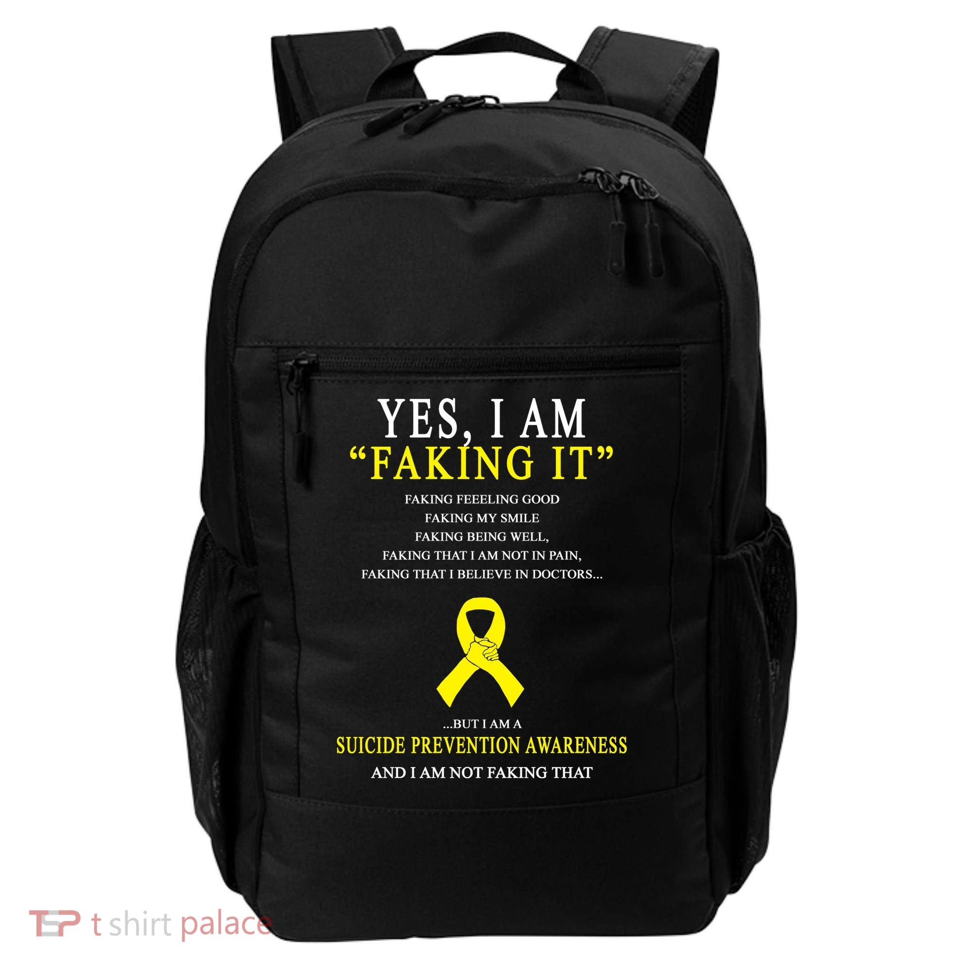Suicide Prevention Faking It Quote Backpack