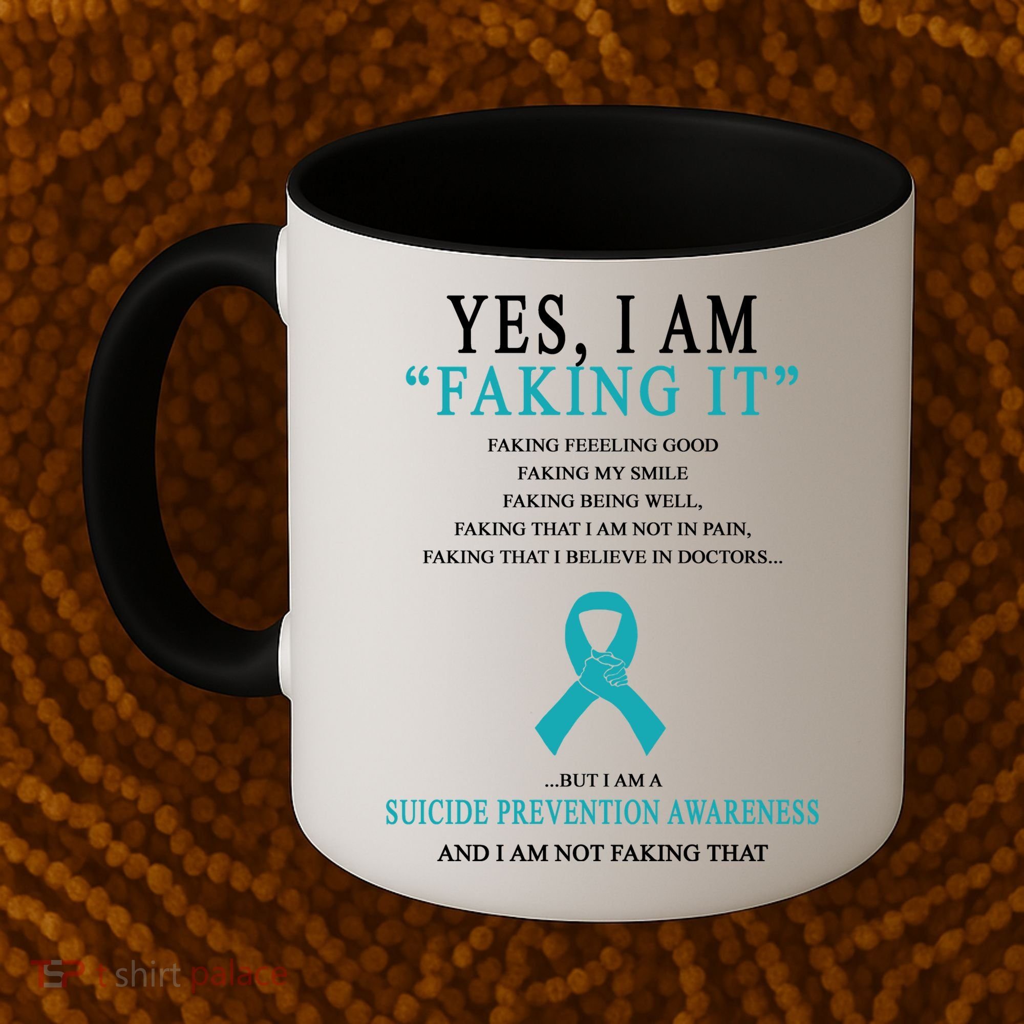 Suicide Prevention Faking It Quote Coffee Mug