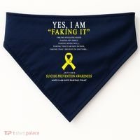 Suicide Prevention Faking It Quote USA-Made Doggie Bandana thumb 0