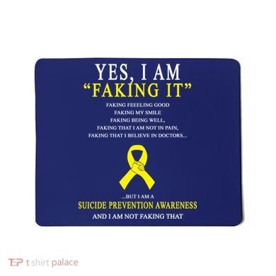 Suicide Prevention Faking It Quote Mousepad