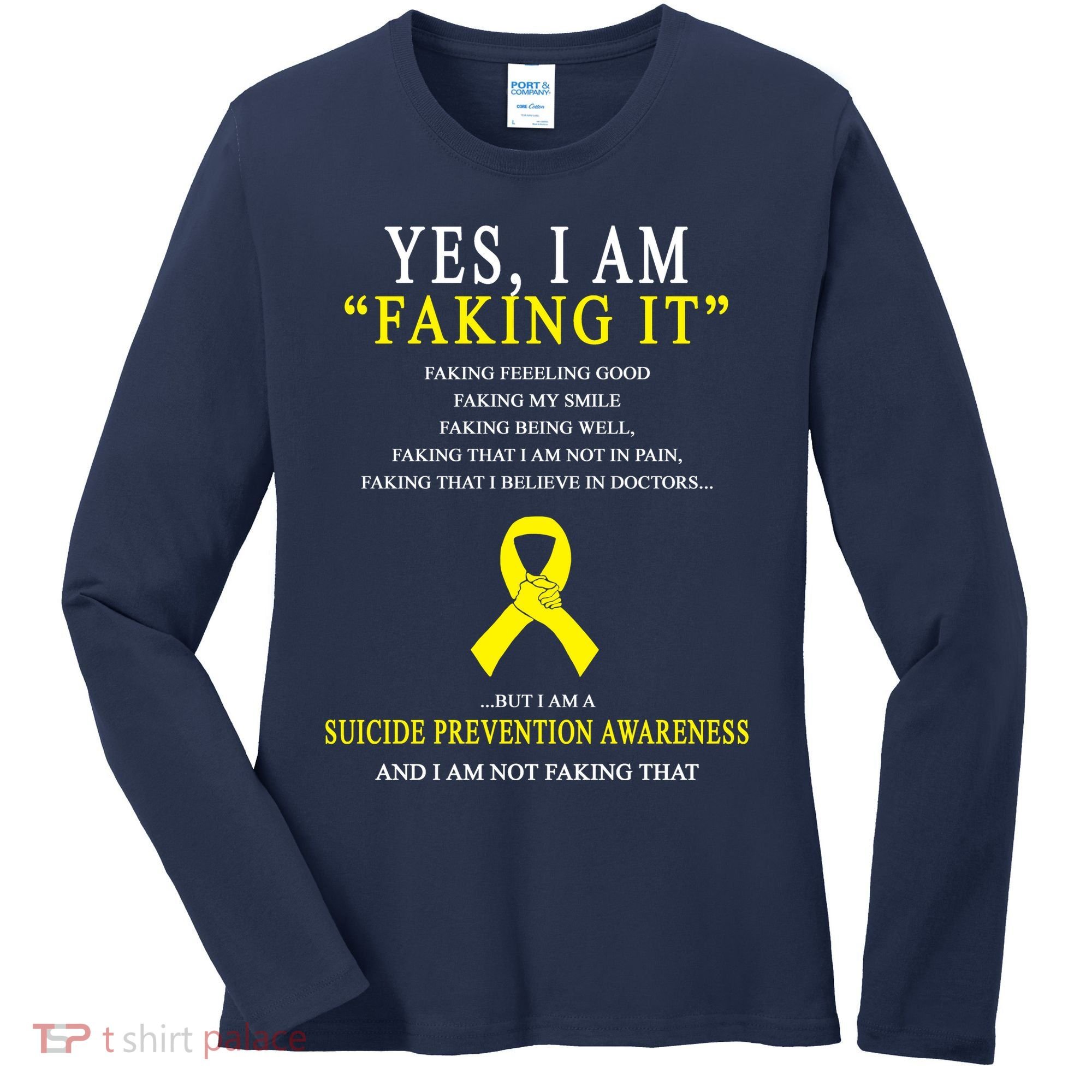 Suicide Prevention Faking It Quote Women's Long Sleeve Shirt