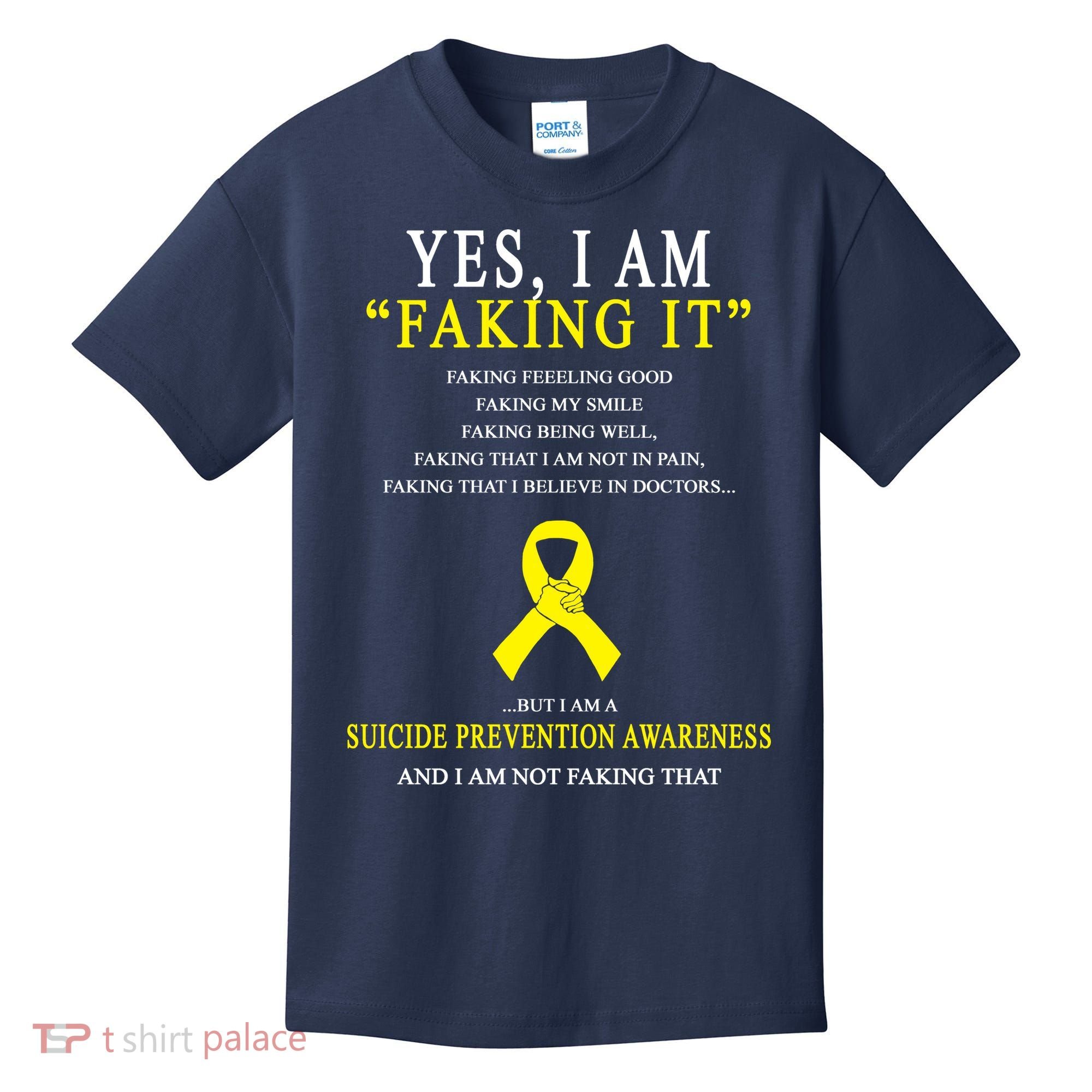 Suicide Prevention Faking It Quote Kids T-Shirt