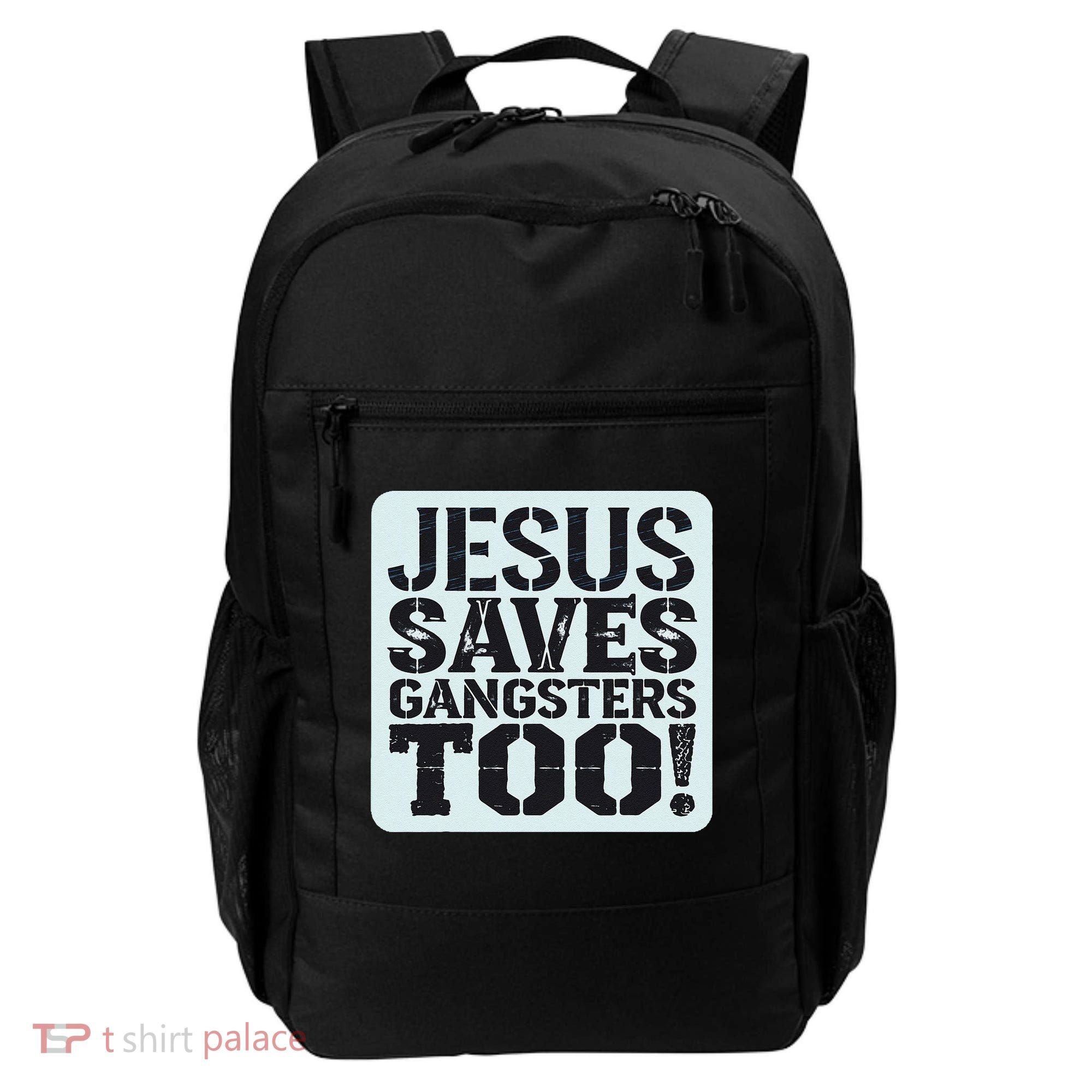 Squabble Up Jesus Saves Gangsters Too! Backpack