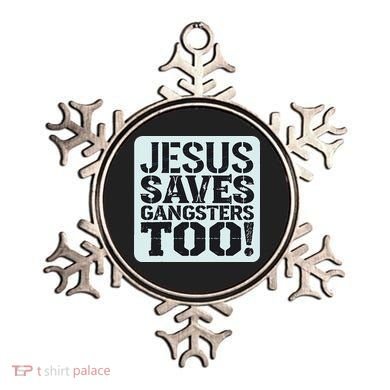 Squabble Up Jesus Saves Gangsters Too! Ornament