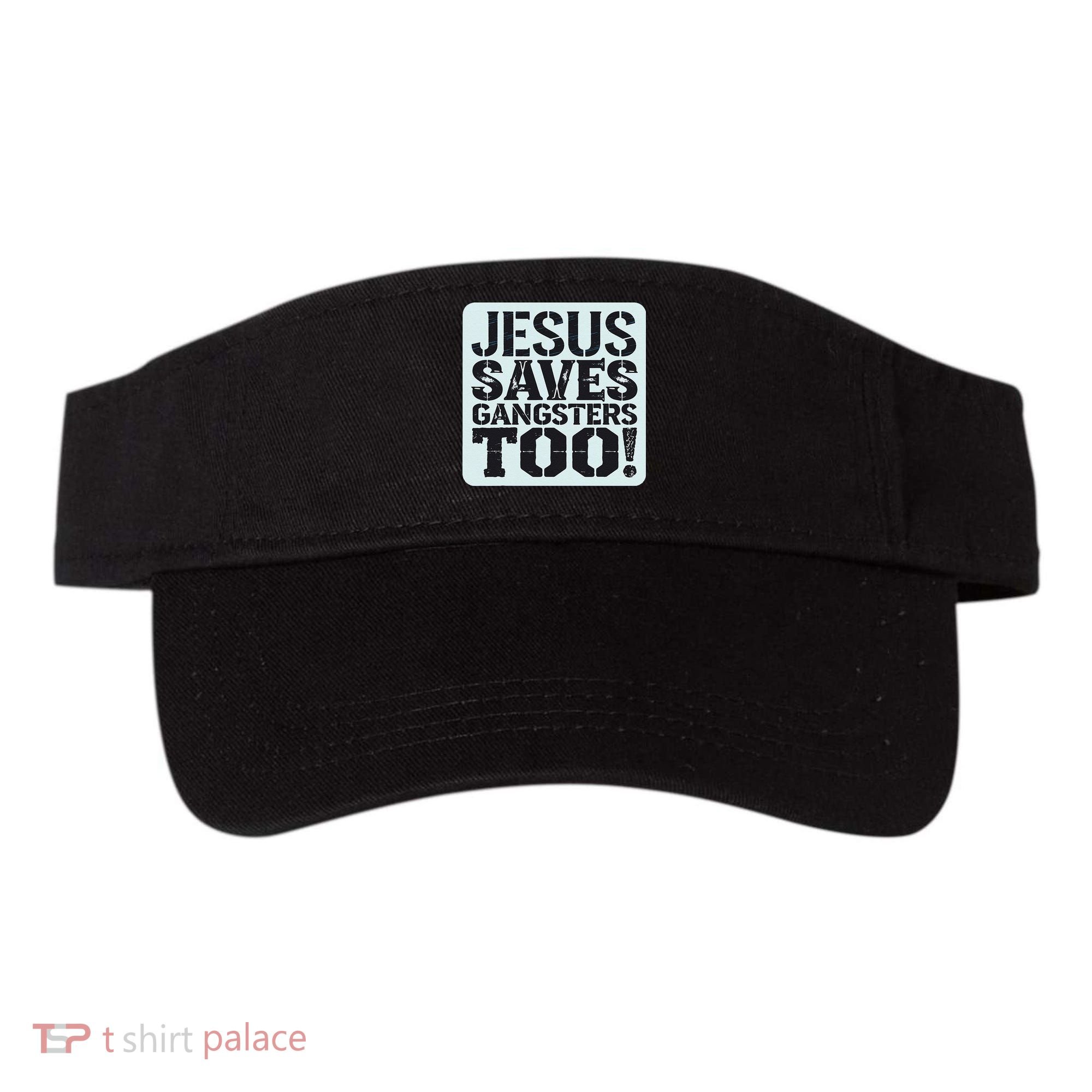 Squabble Up Jesus Saves Gangsters Too! Visor