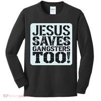 Squabble Up Jesus Saves Gangsters Too! Kids Long Sleeve Shirt thumb 0