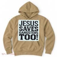 Squabble Up Jesus Saves Gangsters Too! Hoodie thumb 0
