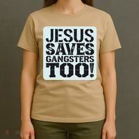 Squabble Up Jesus Saves Gangsters Too! T-Shirt thumb 4