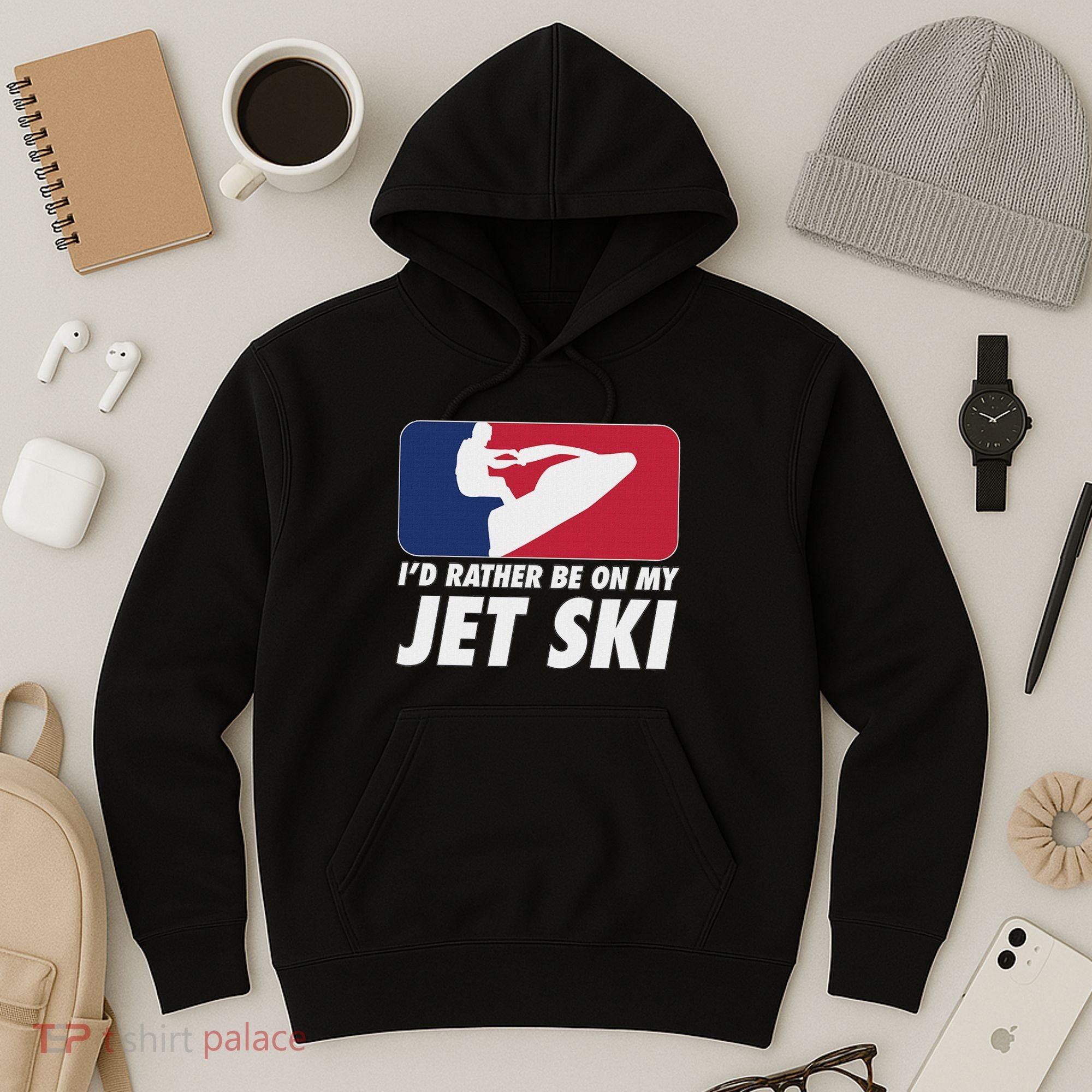 Stand Up Jet Ski; ID Rather Be On My Jet Ski Hoodie