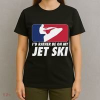 Stand Up Jet Ski; ID Rather Be On My Jet Ski T-Shirt thumb 4