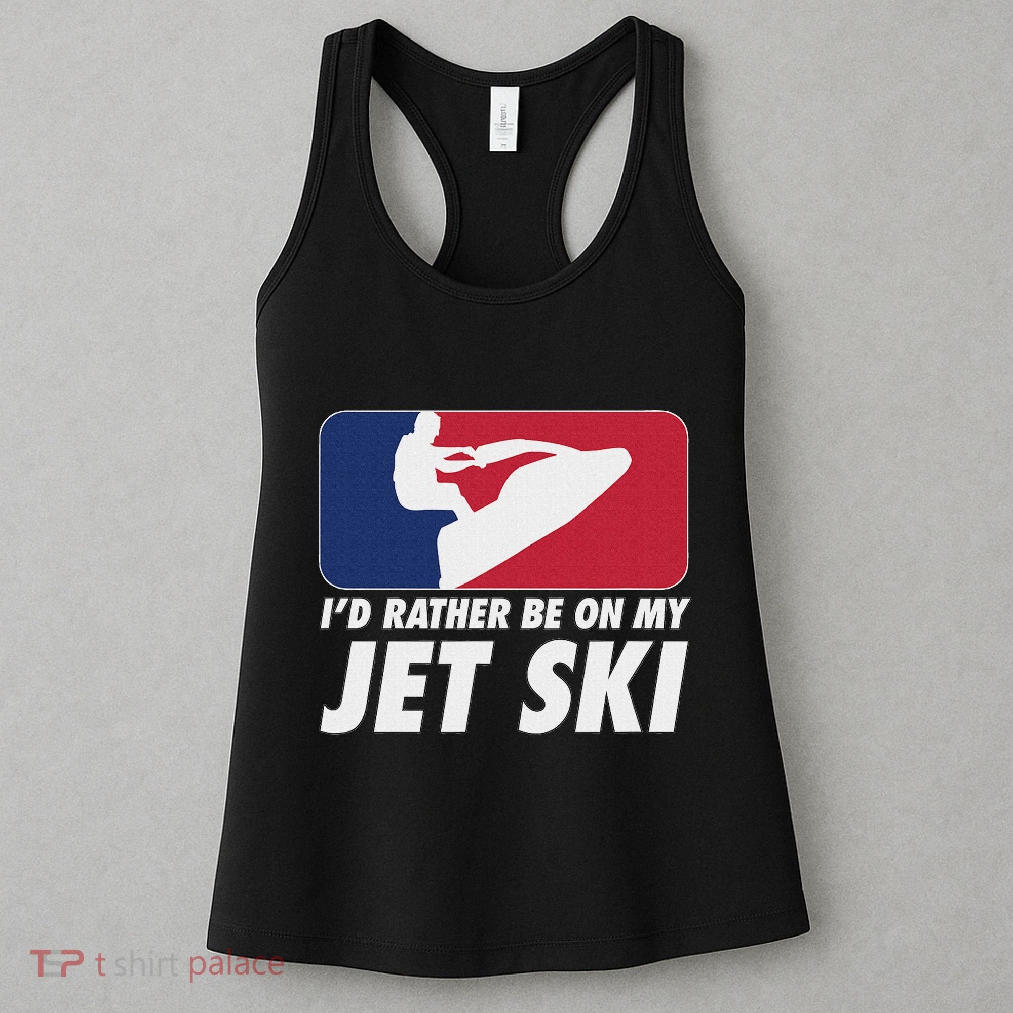 Stand Up Jet Ski; ID Rather Be On My Jet Ski Women's Tank Top