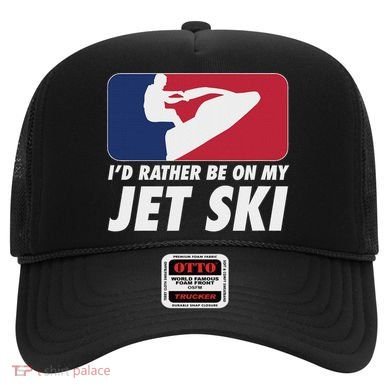Stand Up Jet Ski; ID Rather Be On My Jet Ski Hat