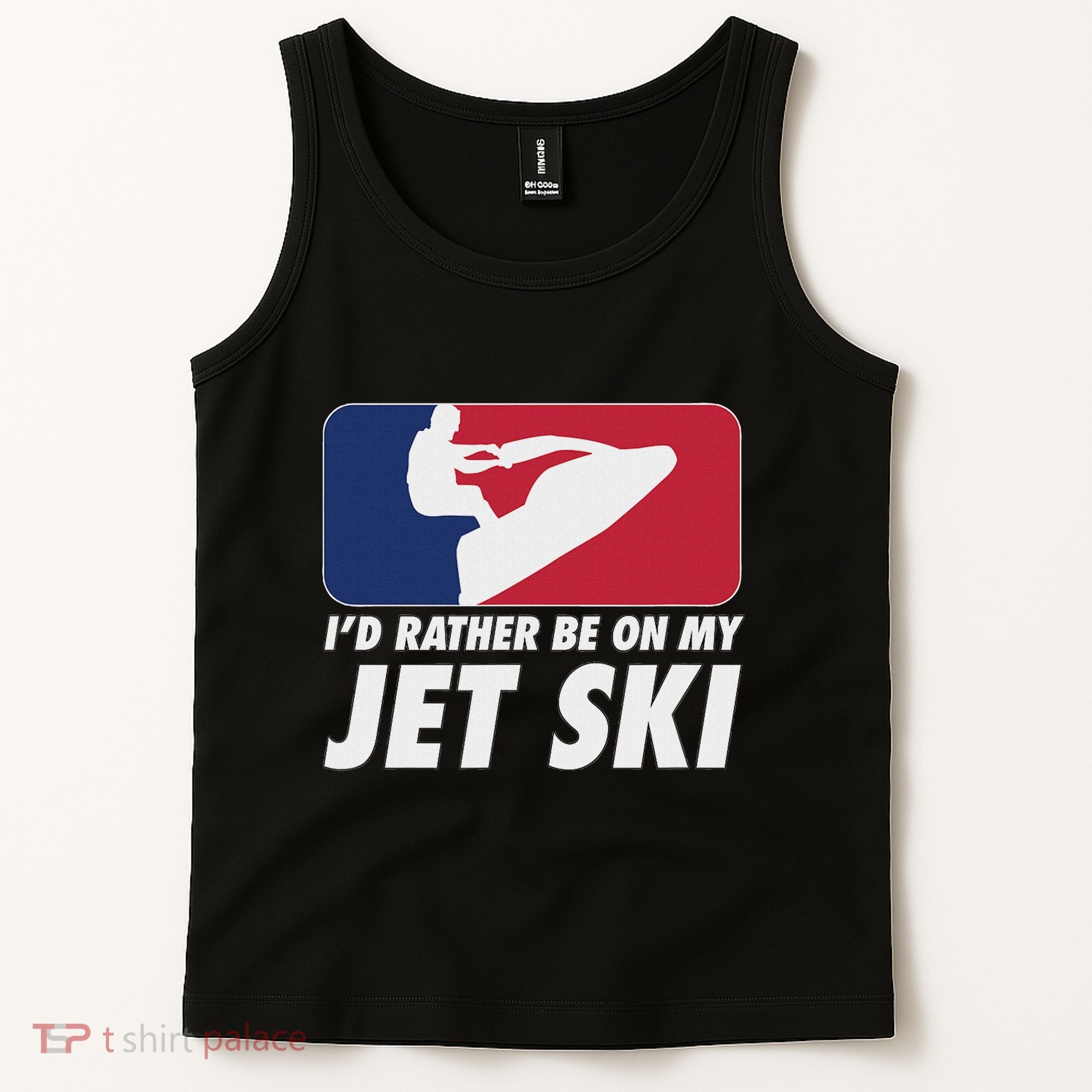 Stand Up Jet Ski; ID Rather Be On My Jet Ski Tank Top