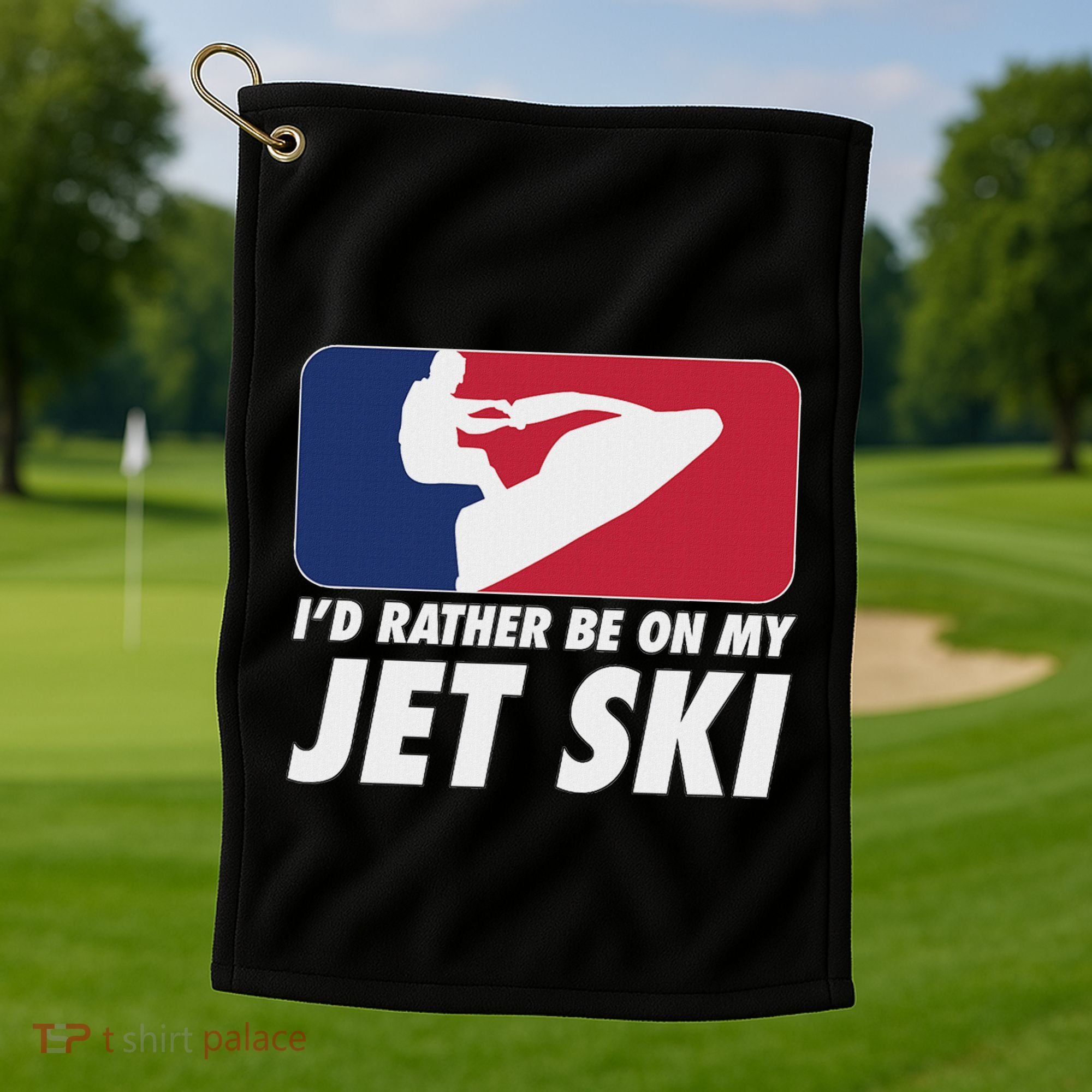 Stand Up Jet Ski; ID Rather Be On My Jet Ski Golf Towel