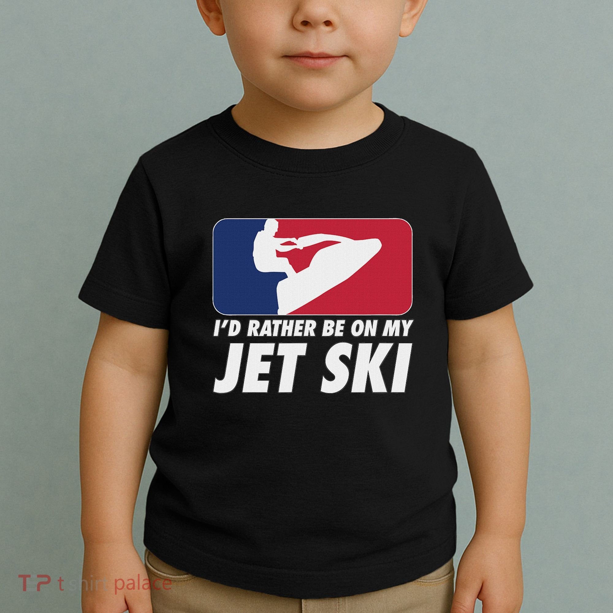 Stand Up Jet Ski; ID Rather Be On My Jet Ski Toddler T-Shirt