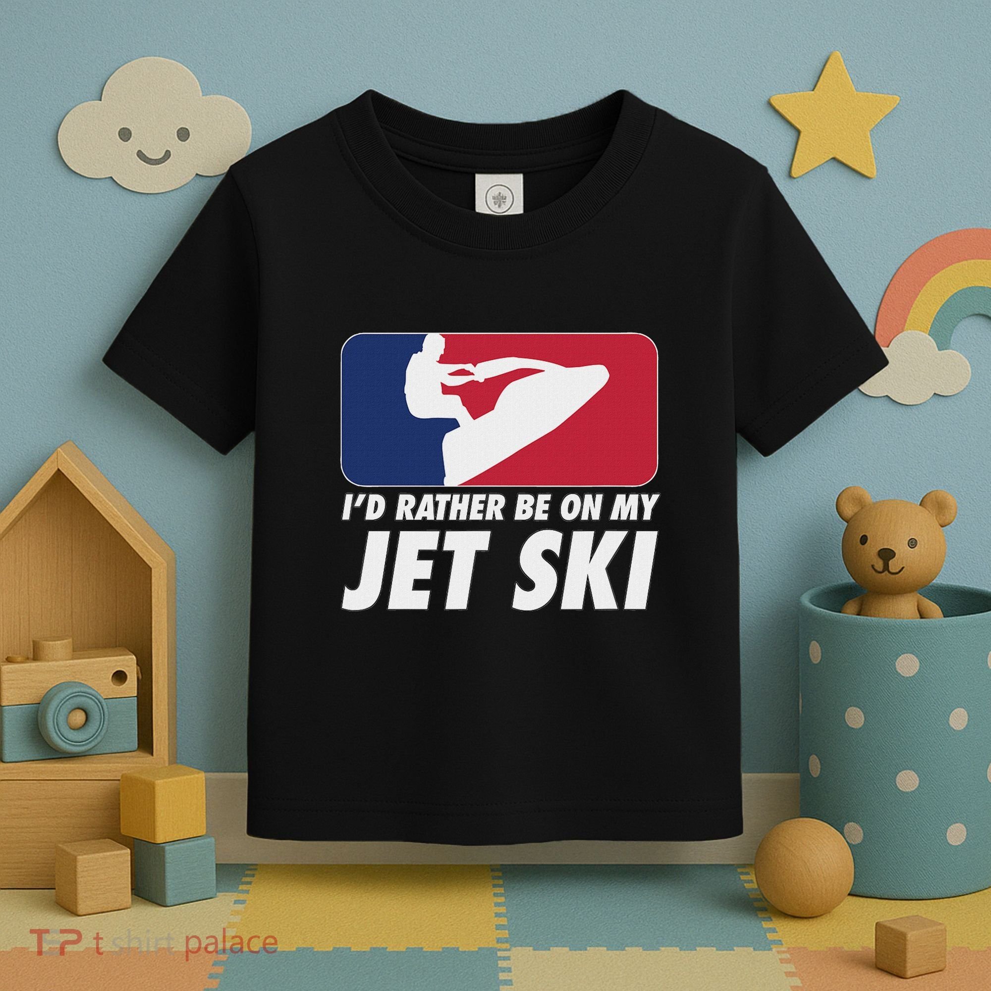 Stand Up Jet Ski; ID Rather Be On My Jet Ski Toddler T-Shirt