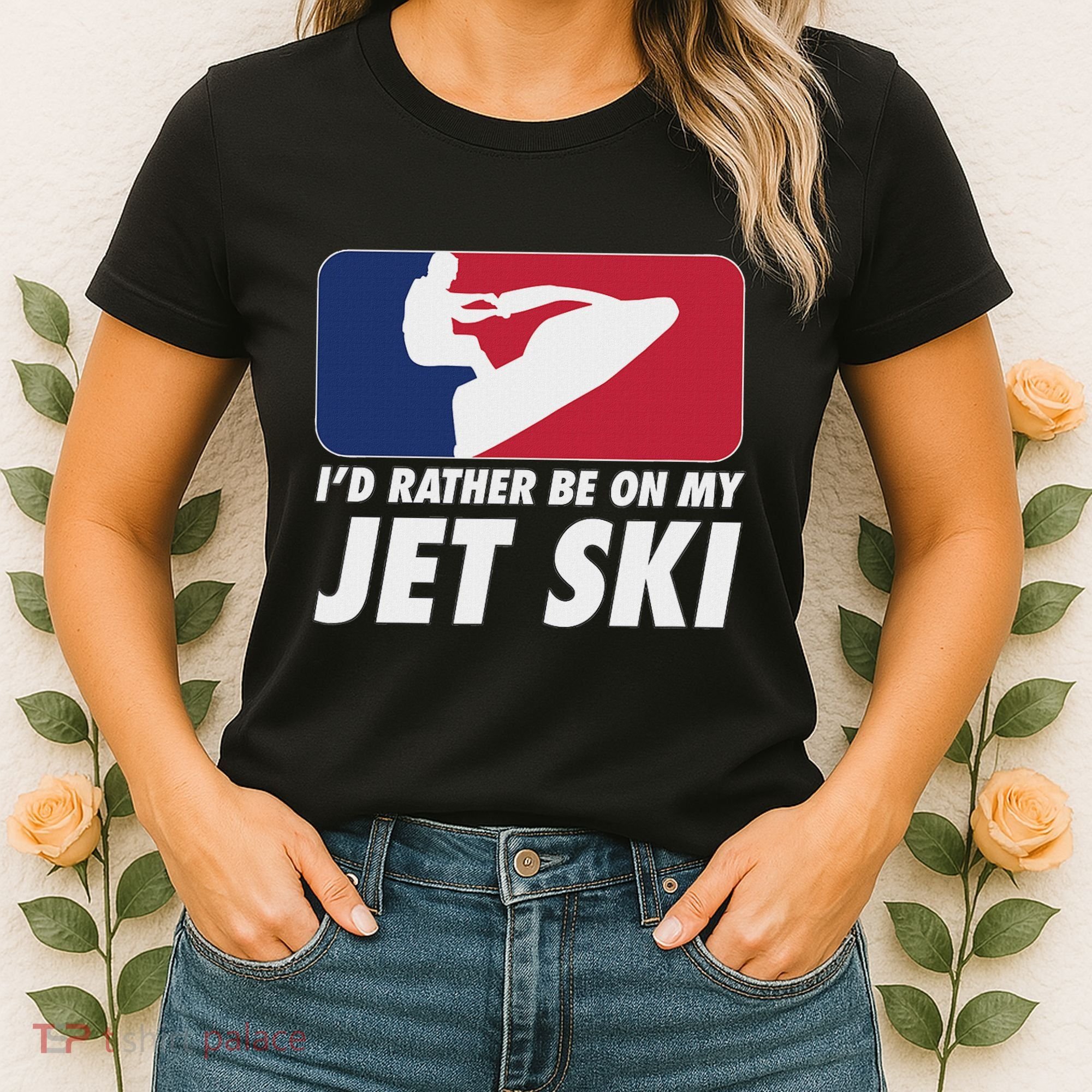 Stand Up Jet Ski; ID Rather Be On My Jet Ski Women's T-Shirt