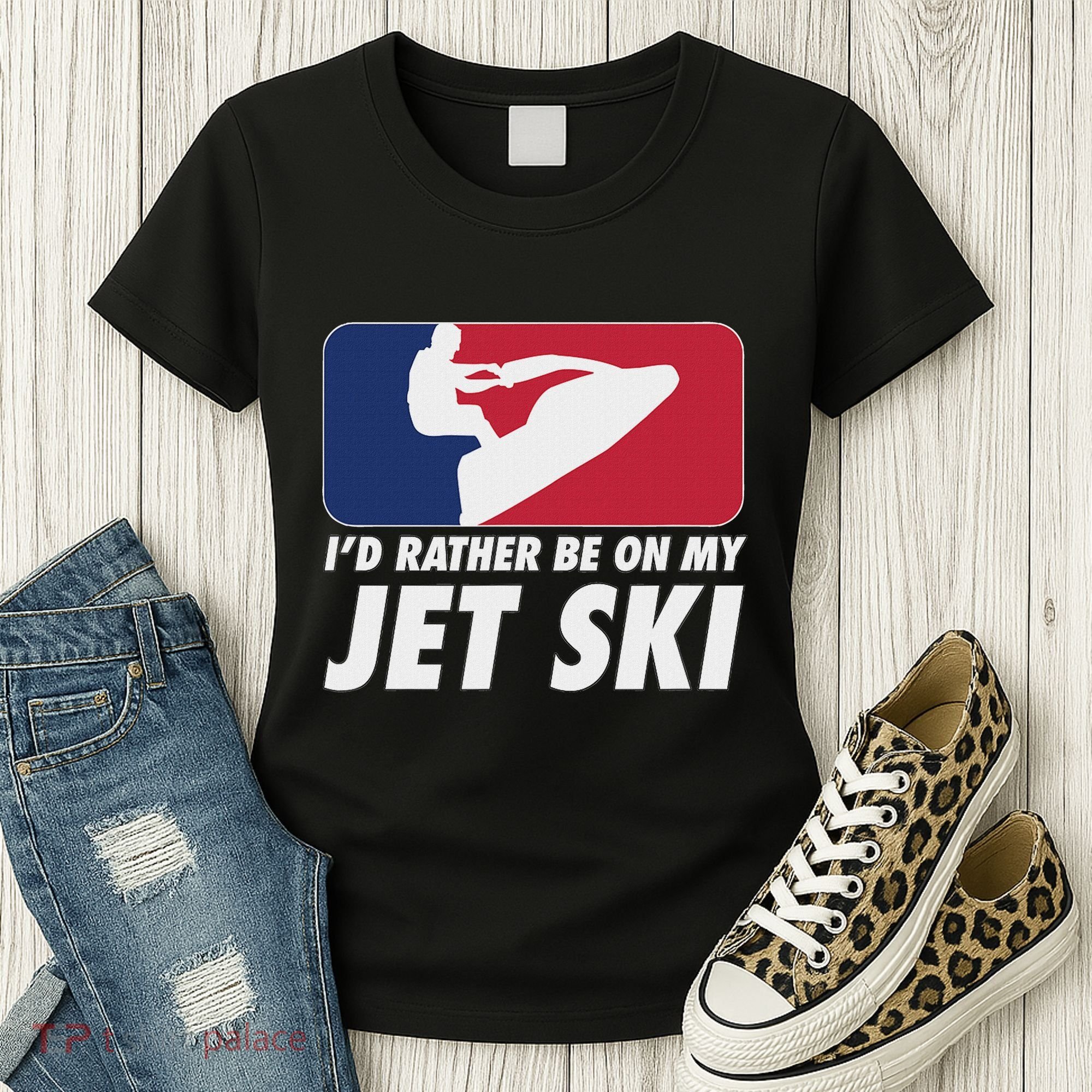 Stand Up Jet Ski; ID Rather Be On My Jet Ski Women's T-Shirt