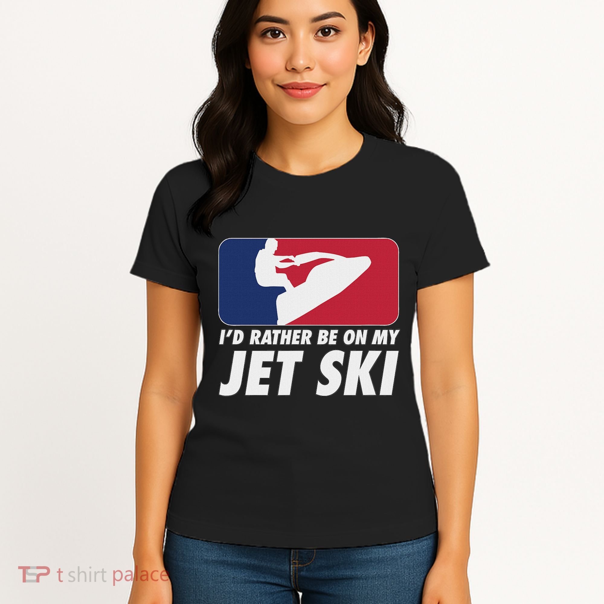 Stand Up Jet Ski; ID Rather Be On My Jet Ski Women's T-Shirt