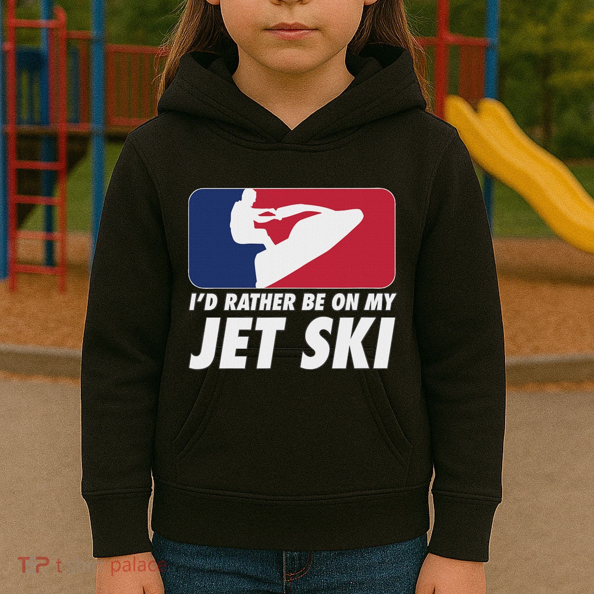 Stand Up Jet Ski; ID Rather Be On My Jet Ski Kids Hoodie