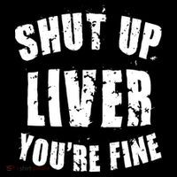Shut Up Liver You're Fine Women's Tank Top thumb 5