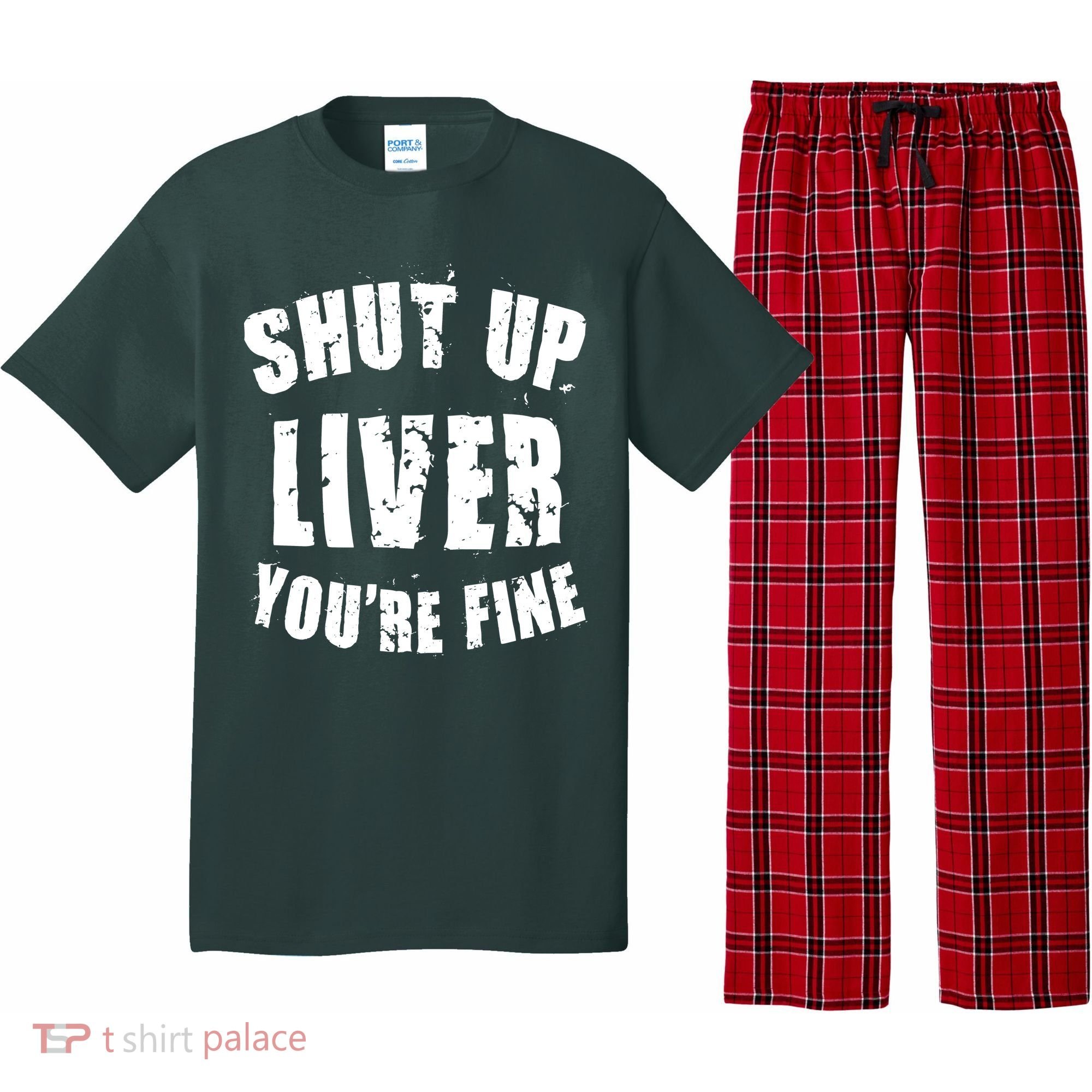 Shut Up Liver You're Fine Pajama Set