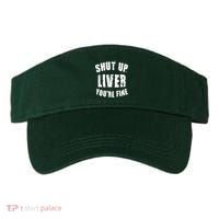 Shut Up Liver You're Fine Visor thumb 0