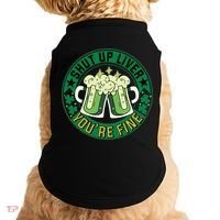 Shut Up Liver You're Fine Beer Drinking St Patricks Doggie Tank thumb 0