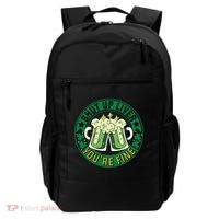 Shut Up Liver You're Fine Beer Drinking St Patricks Backpack thumb 0