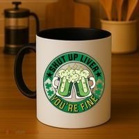Shut Up Liver You're Fine Beer Drinking St Patricks Coffee Mug thumb 4