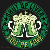 Shut Up Liver You're Fine Beer Drinking St Patricks Women's Tank Top thumb 5