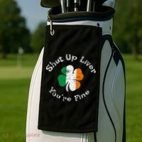 Shut Up Liver Youre Fine Funny St Patricks Day Golf Towel thumb 2