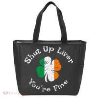 Shut Up Liver Youre Fine Funny St Patricks Day Tote Bag thumb 0