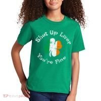Shut Up Liver Youre Fine Funny St Patricks Day Kids T-Shirt thumb 2