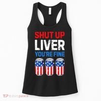 Shut Up Liver YouRe Fine 4th Of July Beer Premium Women's Tank Top thumb 0