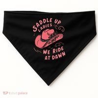 Saddle Up Ladies We Ride At Dawn USA-Made Doggie Bandana thumb 0