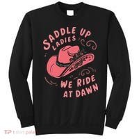 Saddle Up Ladies We Ride At Dawn Sweatshirt thumb 0