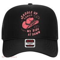 Saddle Up Ladies We Ride At Dawn Hat thumb 0