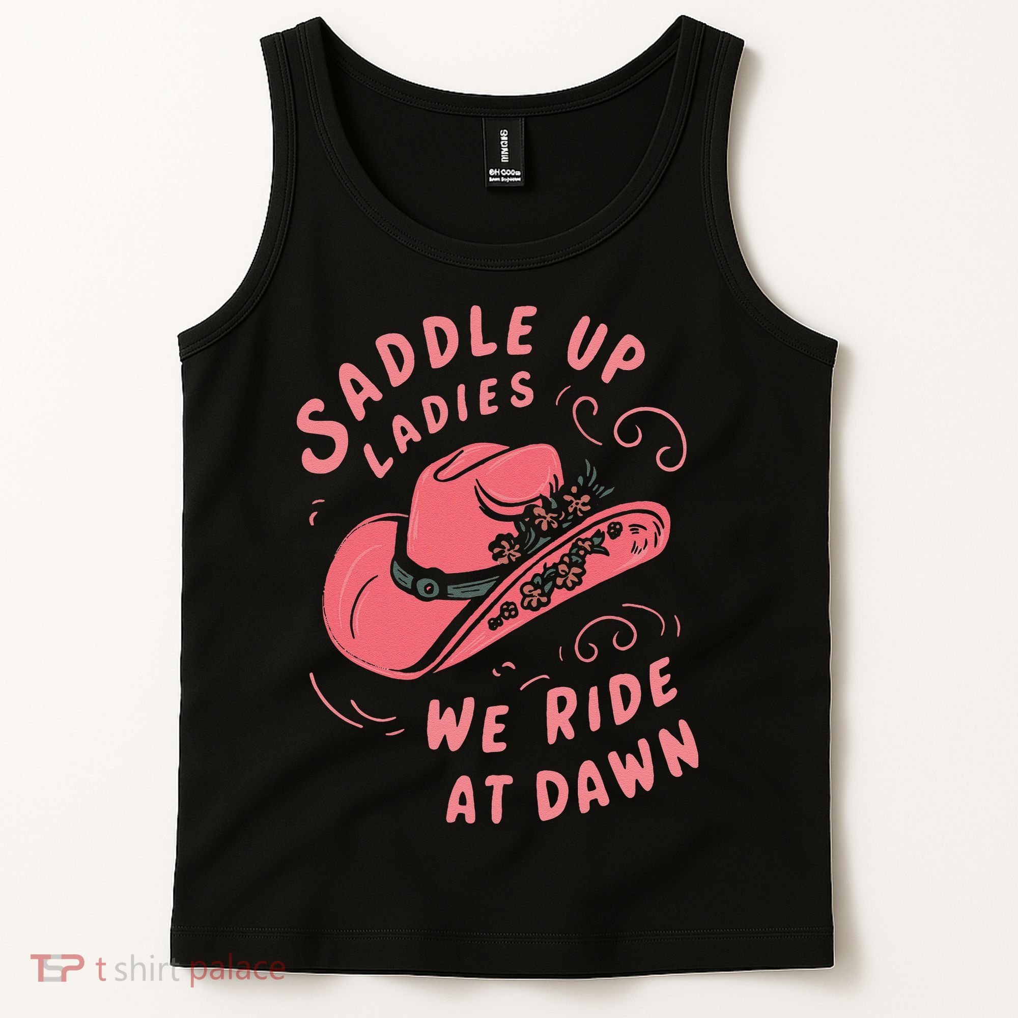 Saddle Up Ladies We Ride At Dawn Tank Top