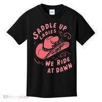 Saddle Up Ladies We Ride At Dawn Kids T-Shirt thumb 0