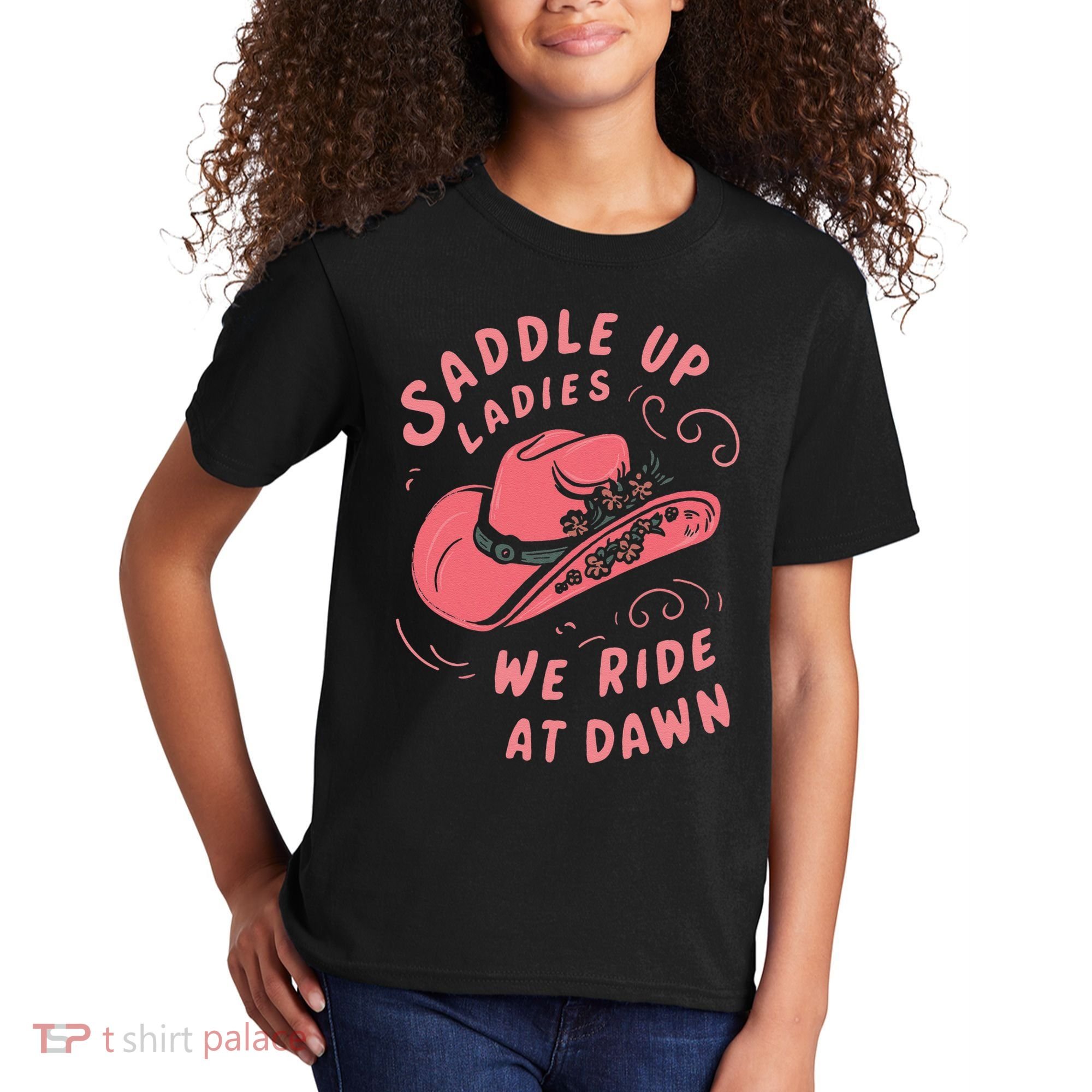 Saddle Up Ladies We Ride At Dawn Kids T-Shirt