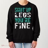 Shut Up Legs YouRe Fine Funny Workout Women's Sweatshirt thumb 0