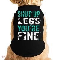 Shut Up Legs YouRe Fine Funny Workout Doggie Tank thumb 0