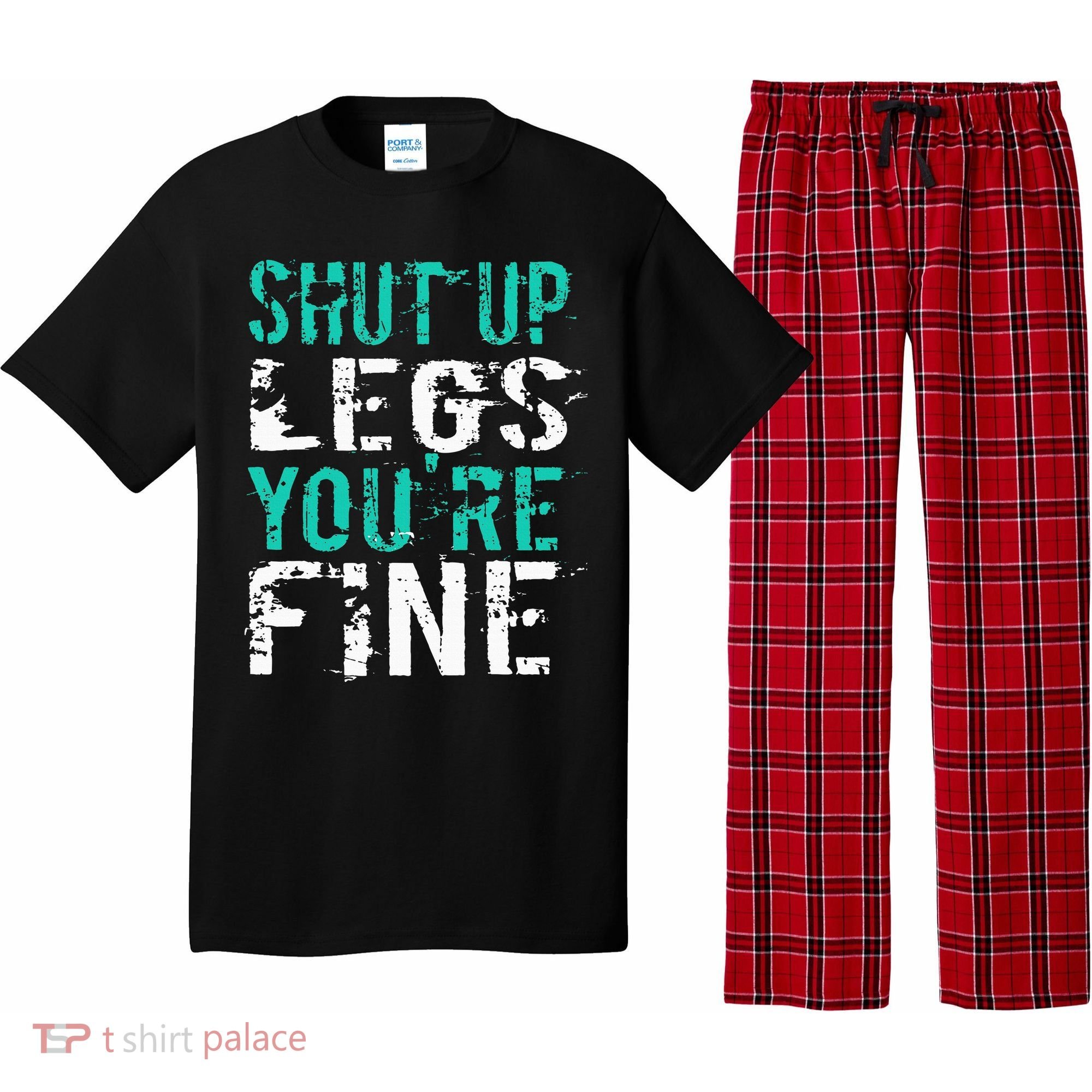 Shut Up Legs YouRe Fine Funny Workout Pajama Set