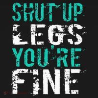 Shut Up Legs YouRe Fine Funny Workout Mousepad thumb 1