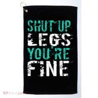 Shut Up Legs YouRe Fine Funny Workout Golf Towel thumb 0