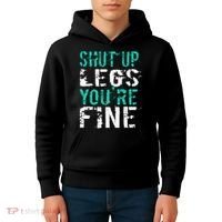 Shut Up Legs YouRe Fine Funny Workout Kids Hoodie thumb 4