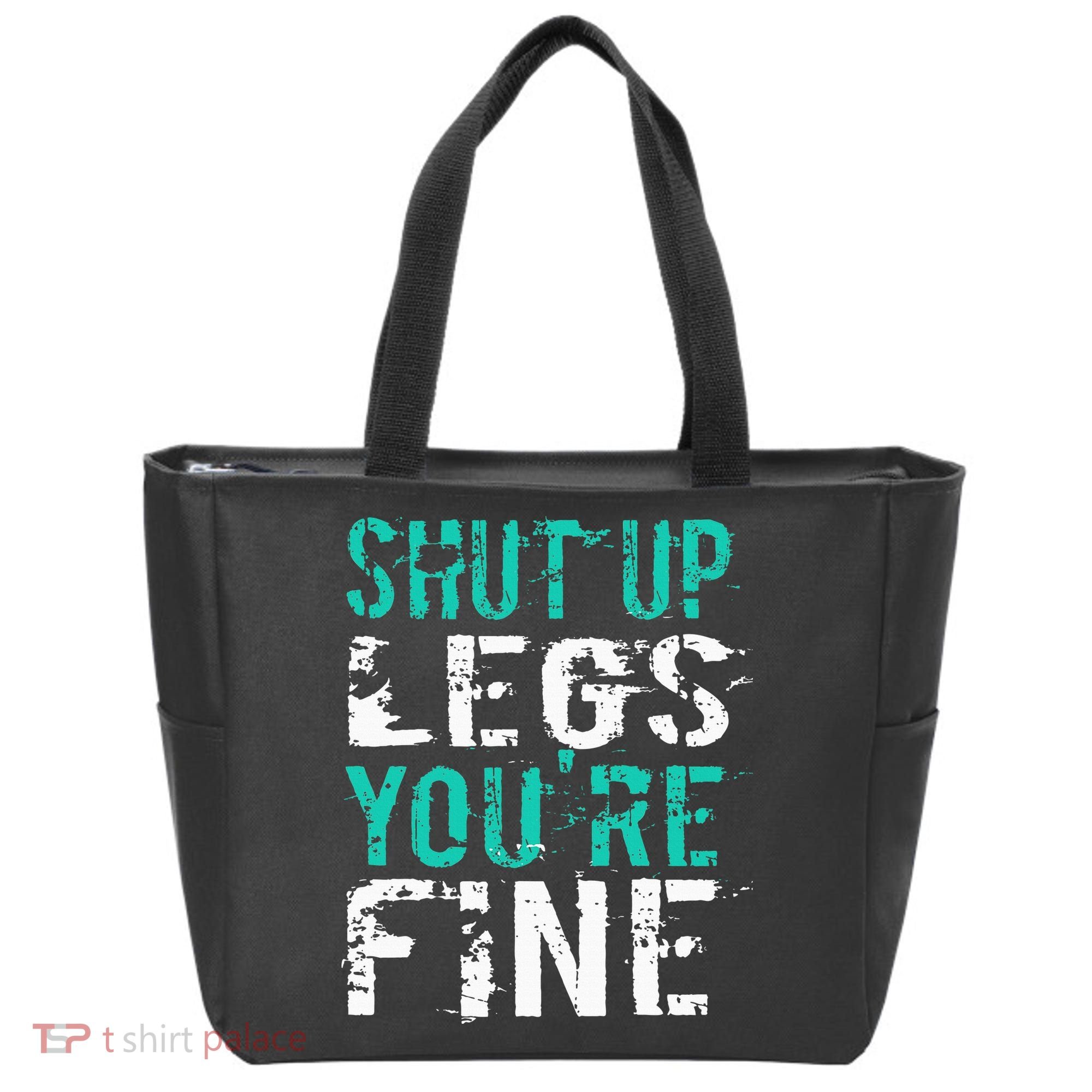 Shut Up Legs YouRe Fine Funny Workout Tote Bag