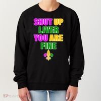 Shut Up Liver You Are Fine Mardi Gras Spade Women's Sweatshirt thumb 0