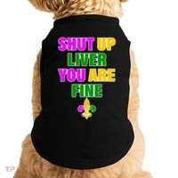 Shut Up Liver You Are Fine Mardi Gras Spade Doggie Tank thumb 0